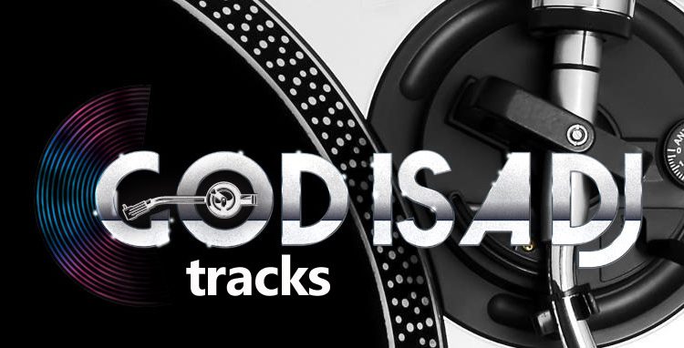 tracks-god-is-a-dj