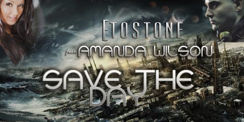 Etostone Ft. Amanda Wilson - Save The Day- Wide Cover_LOW