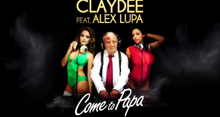 Come-to-Papa-Claydee-feat.-Alex-Lupa
