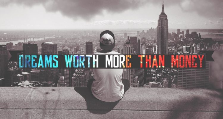 dream_worth_more_than_money-wallpaper-1024x576