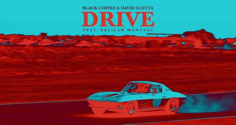 Black Coffee & David Guetta - Drive feat. Delilah Montagu