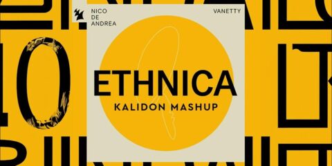 Nico de Andrea & Vanetty Ethnica (Kalidon Mashup)